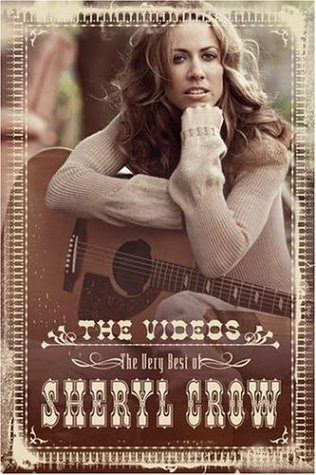 Sheryl Crow - 2003 The Very Best Of Sheryl Crow - The Videos